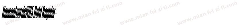 HouseofcardsW05 Bold Regular字体转换